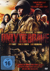Only the Brave &copy; Schr�derMedia