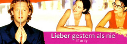 Top-Tipp: If Only - Lieber gestern als nie