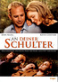 An deiner Schulter