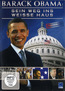 Barack Obama - Sein Weg ins Wei�e Haus