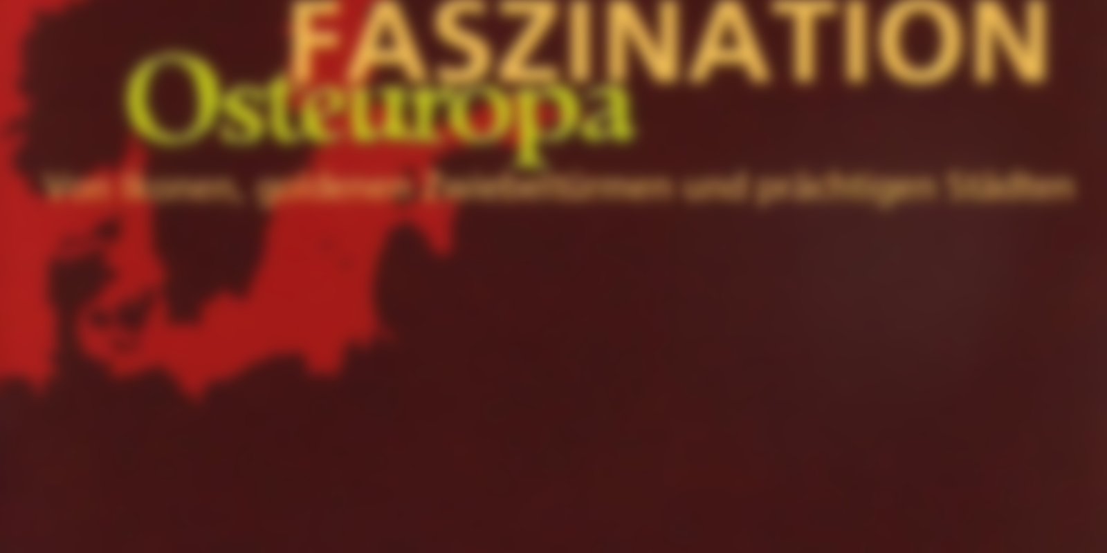 Faszination Osteuropa
