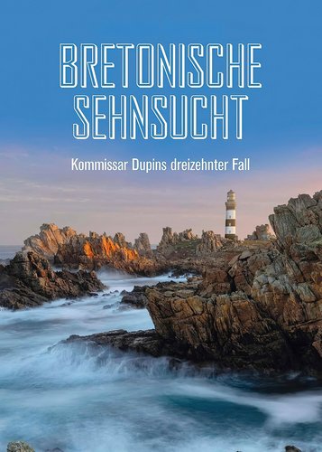 Kommissar Dupin 13 - Bretonische Sehnsucht - Poster 1 Kommissar Dupin 13 - Bretonische Sehnsucht - Poster 1