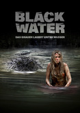 Black Water - Was du nicht siehst kann dich töten