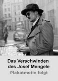 Das Verschwinden des Josef Mengele