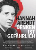 Hannah Arendt - Denken ist gefährlich