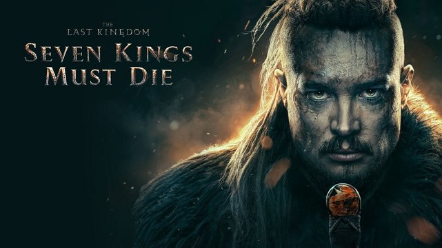 The Last Kingdom - Seven Kings Must Die - Wallpaper 4 The Last Kingdom - Seven Kings Must Die - Wallpaper 4