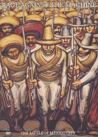 Rage Against the Machine - The Battle of Mexico