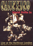 Calexico - World Drifts In