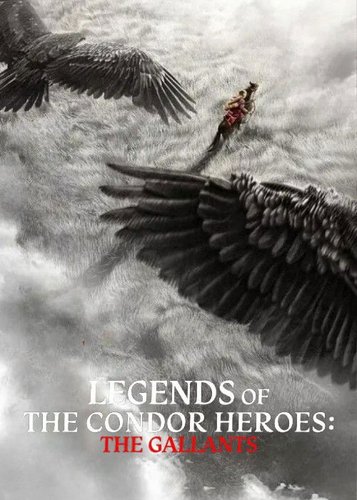 Legends of the Condor Heroes - Die Legende der Adlerkrieger - Poster 2 Legends of the Condor Heroes - Die Legende der Adlerkrieger - Poster 2