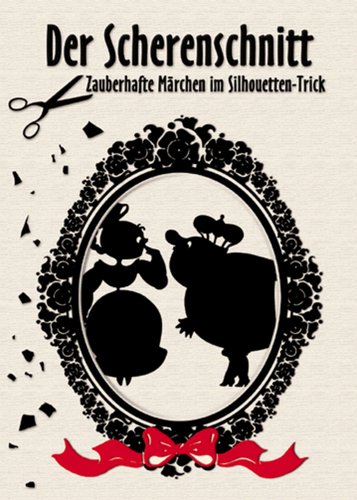 Der Scherenschnitt - Zauberhafte Märchen im Silhouetten-Trick - Poster 1