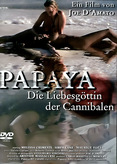 Papaya - Die Liebesgöttin der Cannibalen