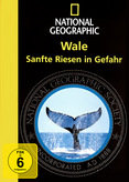 National Geographic - Wale: Sanfte Riesen in Gefahr