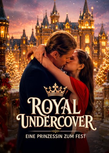 Royal Undercover - Eine Prinzessin zum Fest - Poster 1 Royal Undercover - Eine Prinzessin zum Fest - Poster 1