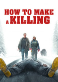 How to Make a Killing