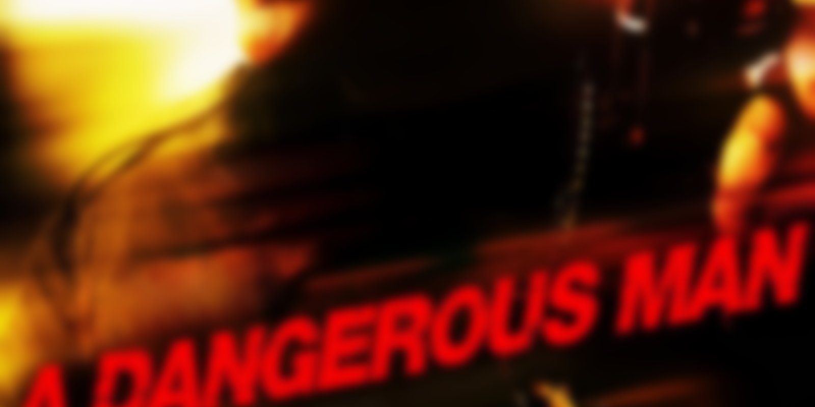 A Dangerous Man
