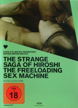 The Strange Saga Of Hiroshi The Freeloading Sex Machine Dvd Blu Ray