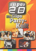 Super 20 - Hit-Clips Party-Kult