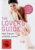 The Lovers&#039; Guide - Was Frauen wirklich wollen