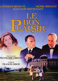 Le Bon Plaisir - Eine politische Liebesaffäre