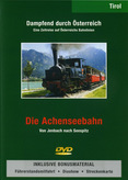 Dampfend durch Österreich - Die Achenseebahn
