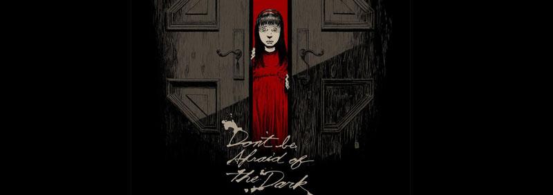 Don't Be Afraid of the Dark: Del Toro lehrt uns das Gruseln: Don't Be Afraid of the Dark!