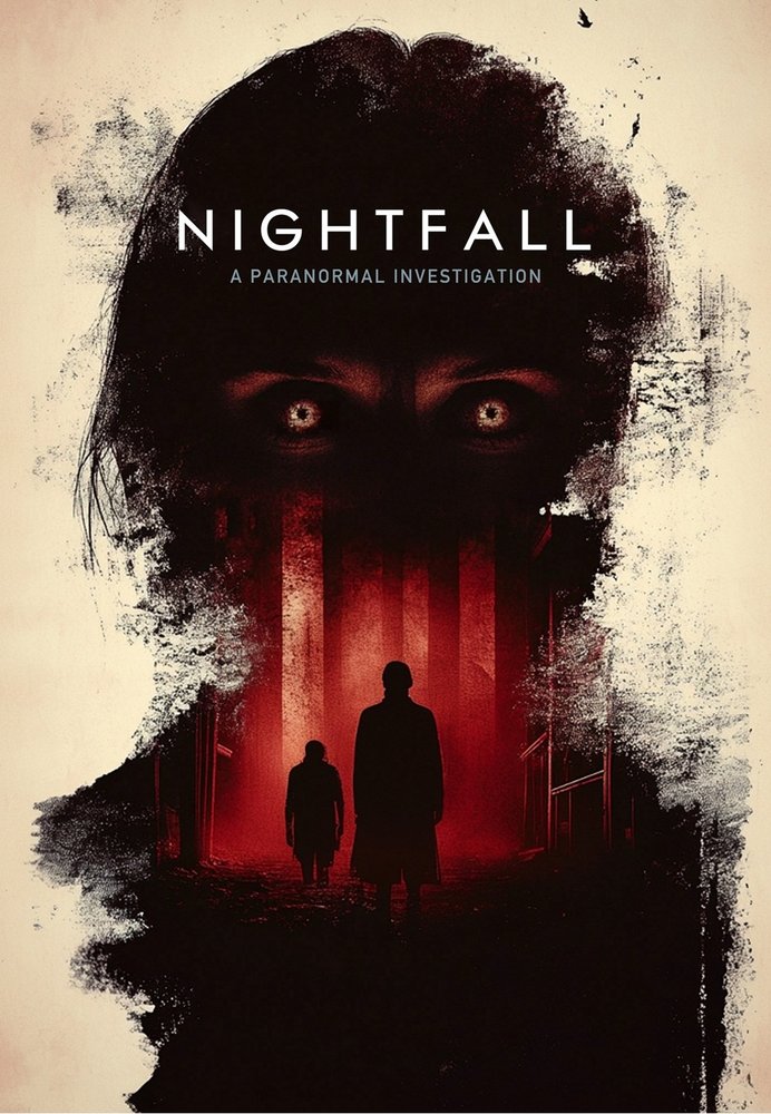 Nightfall - A Paranormal Investigation - Stream Cover Nightfall - A Paranormal Investigation - Stream Cover