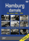 Hamburg damals - Folge 3 - Die Jahre 1960 - 1964