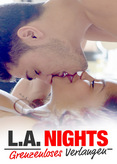 L.A. Nights - Grenzenloses Verlangen