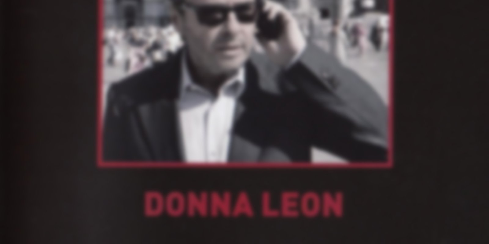Donna Leon - Auf Treu und Glauben & Reiches Erbe