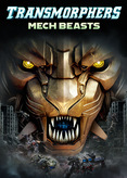 Transmorphers 2 - Mech Beasts