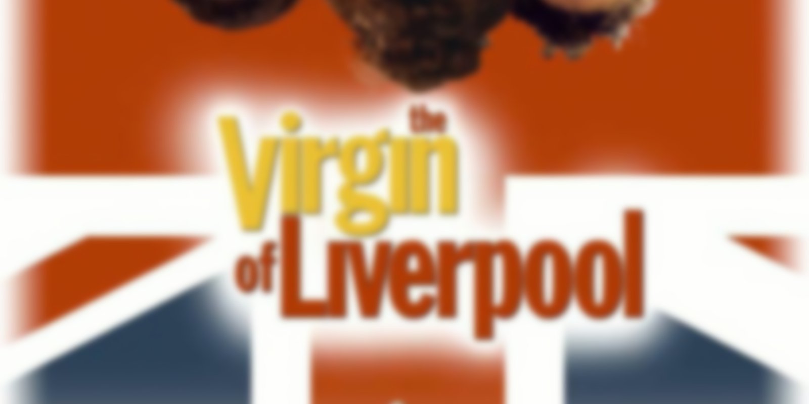 The Virgin of Liverpool