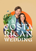 A Costa Rican Wedding - Dschungel der Gefühle