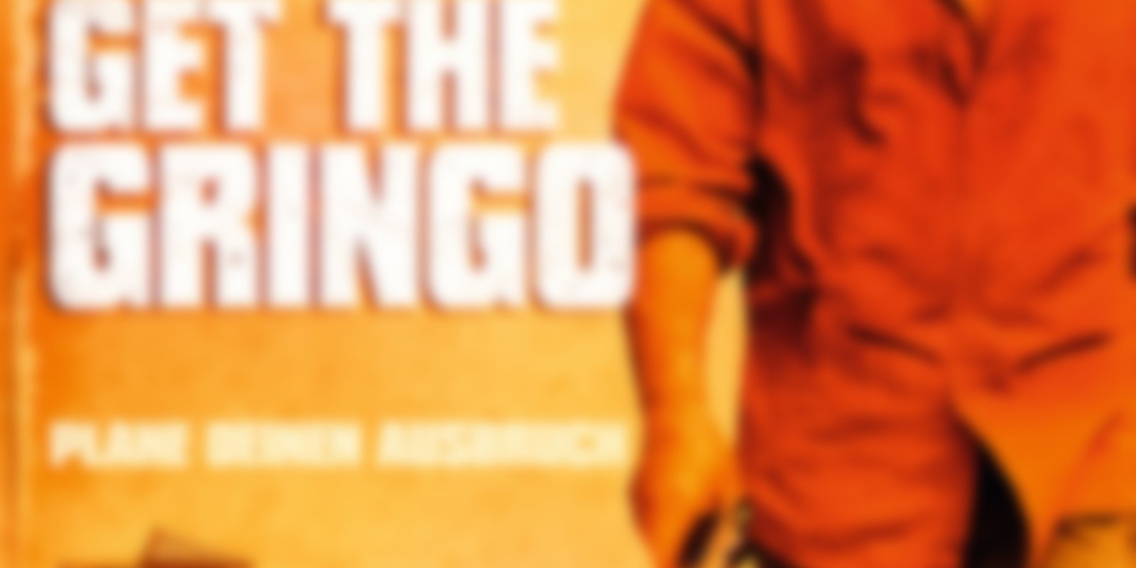 Get the Gringo