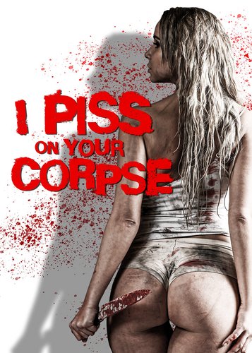 I P*** on Your Corpse - Poster 1