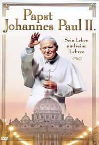 Papst Johannes Paul II. - Sein Leben und seine Lehren (DVD)