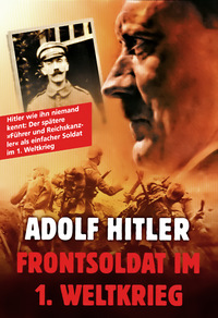 Adolf Hitler - Frontsoldat im 1. Weltkrieg (DVD)