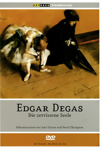 Edgar Degas - Die zerrissene Seele (DVD)