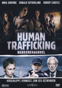 Human Trafficking - Frauenhandel - Erstauflage unter dem Titel 'Human Trafficking - Menschenhandel'