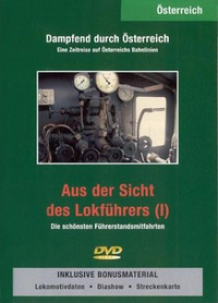 Dampfend durch Österreich - Aus der Sicht des Lokführers 1 (DVD)