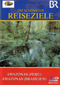 Die schönsten Reiseziele - Amazonas Peru & Amazonas Brasilien (DVD)