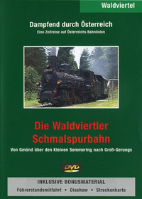 Dampfend durch Österreich - Die Waldviertler Schmalspurbahn (DVD)