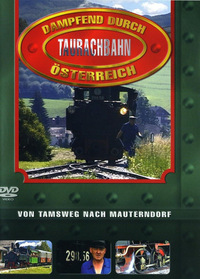 Dampfend durch Österreich - Taurachbahn (DVD)