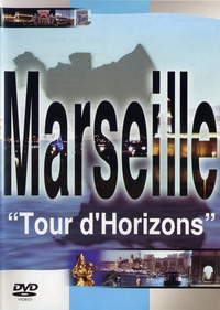 Marseille - Tour d'Horizons (DVD)