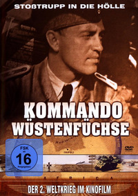 Kommando Wüstenfüchse - Unternehmen Wüstenfuchs - Erstauflage unter dem Titel 'Kommando Wüstenfüchse