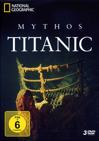 National Geographic - Mythos Titanic - Disc 3: Die Titanic - Das Geheimnis ihrer Wiederentdeckung (D