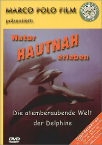 Natur hautnah erleben - Die atemberaubende Welt der Delphine (DVD)