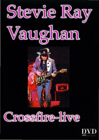 Stevie Ray Vaughan - Crossfire Live (DVD)
