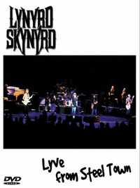 Lynyrd Skynyrd - Lyve from Steel Town (DVD)
