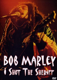 Bob Marley - I Shot The Sheriff (DVD)