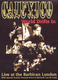 Calexico - World Drifts In (DVD)